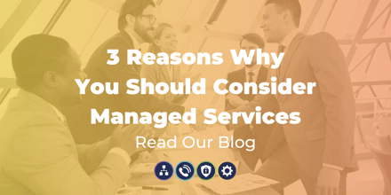 3 Reasons Why You Should Consider Managed Services_FI