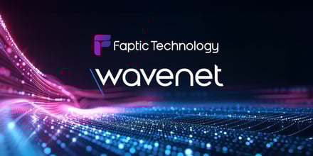 Wavenet Faptic Technology